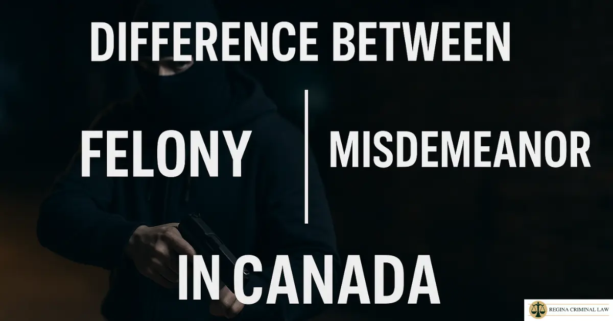felony vs misdemeanor in Canada