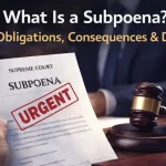 What Is a Subpoena- Everything you need to know